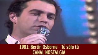 Bertín Osborne - Tú sólo tú