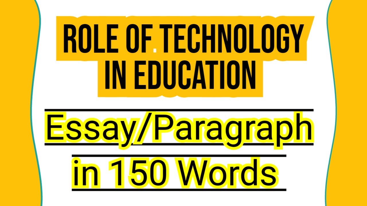 Essay on Role of Technology in Education | Contribution of Technology in  Education Essay Paragraph