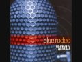 Dragging On - Blue Rodeo