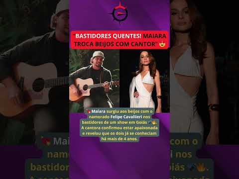 Maiara SURPREENDE e troca beijos com Felipe Cavallieri nos bastidores de show em Goiás 😍🔥