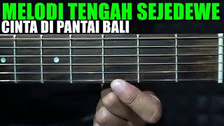 Download lagu TUTORIAL Melody Tengah Sejedewe Cinta Di Pantai Bali, fingerstyle event mp3 Download lagu TUTORIAL Melody Tengah Sejedewe Cinta Di Pantai Bali, fingerstyle event mp3