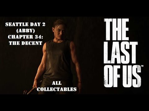 The Last Of us Part 2 - Chapter 34 - The Descent - All Collectables