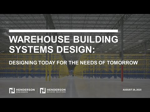 Warehouse Building Systems Design: Designing Today for the Needs of Tomorrow