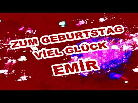 Happy Birthday Emir,Alles gute zum Geburtstag Emir,Lustige Geburtstagslieder