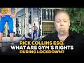 Rick Collins Esq. Answers: What Are Gym's Rights During Mandated Lockdowns?