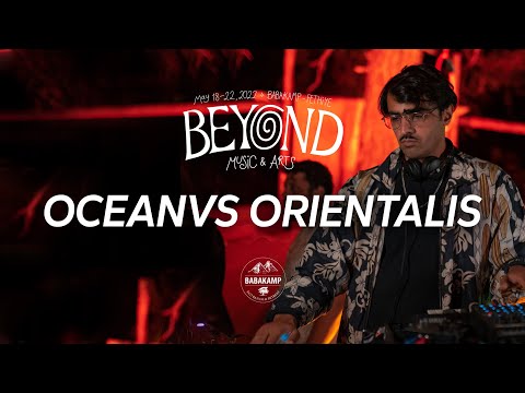 Oceanvs Orientalis Live at 1300m | Beyond Music & Arts Festival | Babakamp Eco Ranch & Retreat