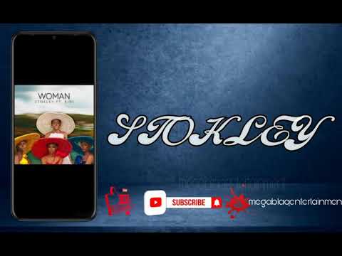 Stokley Ft KiDi – Woman (Lyrics video)
