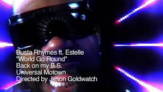 Busta Rhymes, Estelle - World Go Round Official Music Video HQ