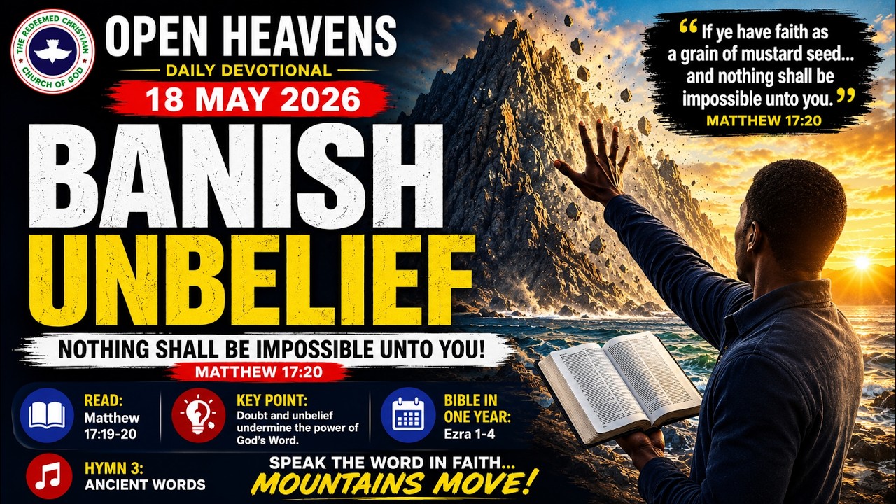 Banish Unbelief| Mon, May 18, 2026| Open Heavens Devotional| #openheavens
