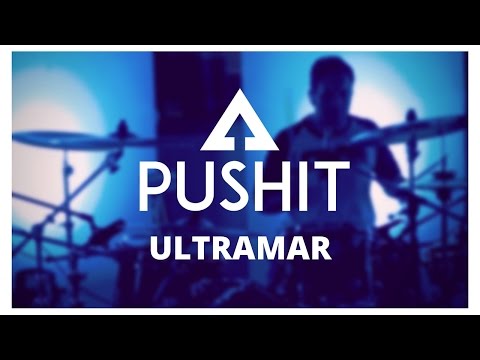 PUSHIT - Ultramar [Video Oficial] [HD]