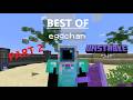 Best Of Eggchan Part 2 Unstable SMP