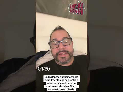 Presuntos secuestro a de menores en Matanzas y un posible 4$3$1n5t0 en Marti. Noticias de hoy