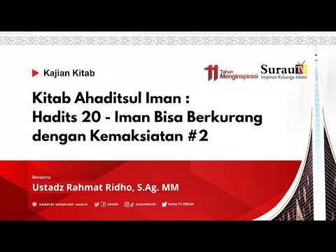 🎥 LIVE Kitab Ahaditsul Iman : Hadits 20 - Iman Bisa Berkurang dengan Kemaksiatan #2