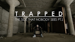 Trapped: The Side That Nobody Sees PT.1 (Official Visual)