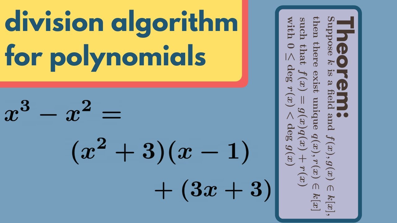 Abstract Algebra | The division algorithm for polynomials.