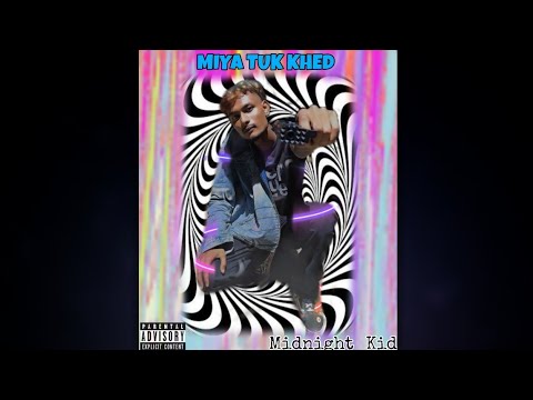 MIDNIGHT_KID - MIYA TUK KHED | Latest ASSAMESE Rap Music Video #MidnightKid  #MidnightKidMusic