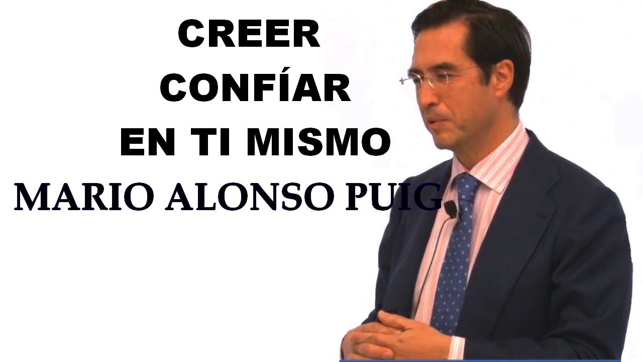 MARIO ALONSO PUIG CREER EN TI MISMO 🔼  Motivación 🔼 (Confía en tus Sueños) -