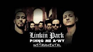 Linkin Park - P5hng Me A*wy (Official Instrumental)