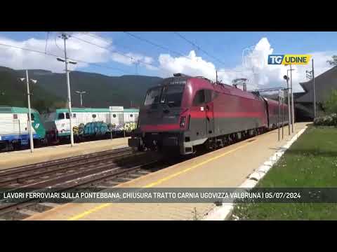 LAVORI FERROVIARI SULLA PONTEBBANA: CHIUSURA TRATTO CARNIA UGOVIZZA VALBRUNA | 05/07/2024