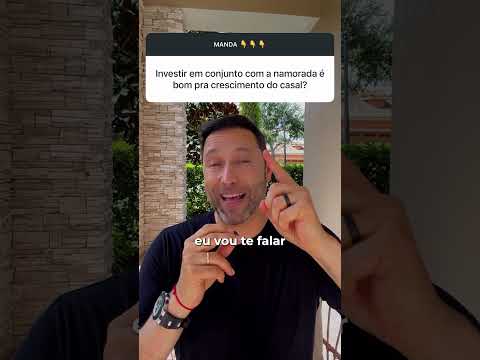 INVESTIR COM A NAMORADA VALE A PENA?