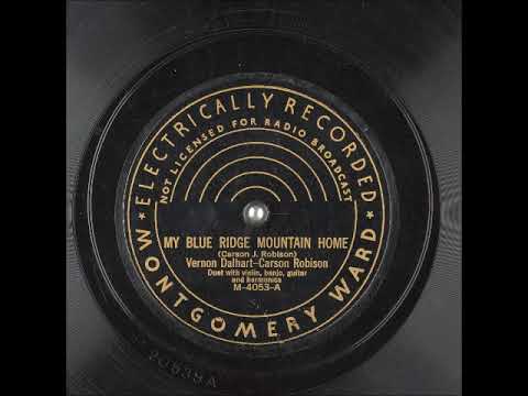My Blue Ridge Mountain Home (Montgomery Ward) ~ Vernon Dalhart and Carson Robison (1928)