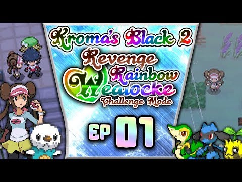 Pokémon Black 2 "No Healing" REVENGE "Rainbow" Wedlocke, PART 01 - With Rain Comes A Rainbow!