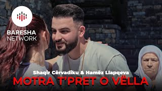 Shaqir Cërvadiku & Hamez Llapqeva - Motra T'pret O Vlla