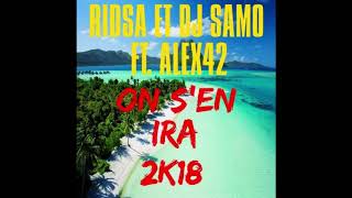 RIDSA et DJ Samo - On s'en ira (Remix Alex42)