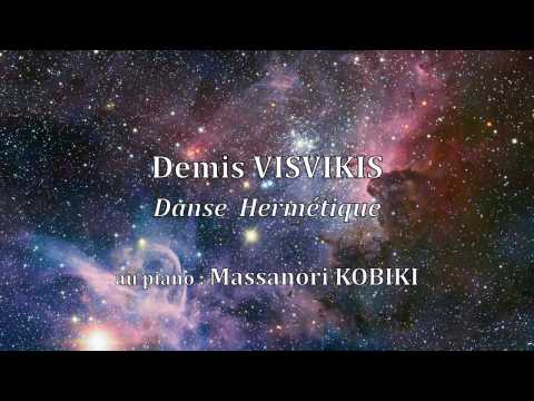Demis VISVIKIS / Danse Hermétique / Massanori KOBIKI