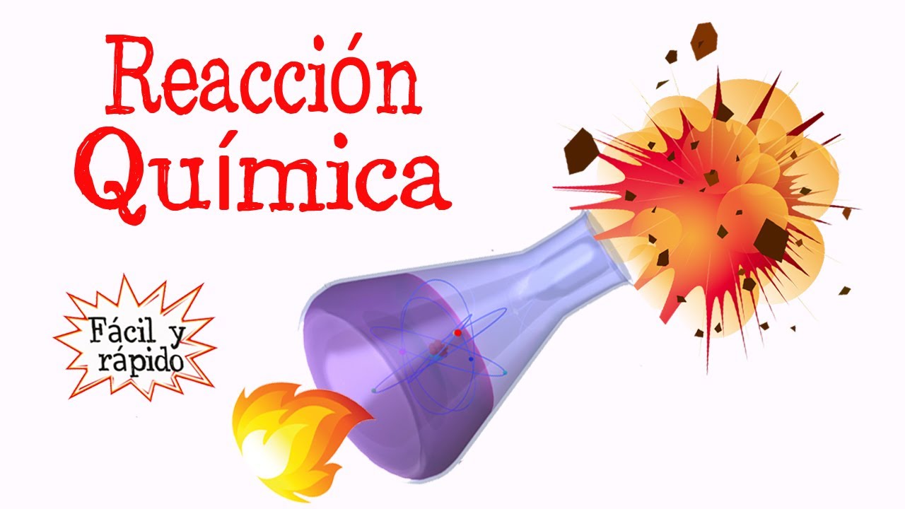🔥 ¿Qué es una Reacción Química? ⚠️ [Fácil y Rápido] | Química |