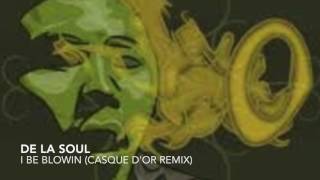 De La Soul - I Be Blowin