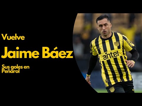 Vuelve Jaime Báez - Sus goles en Peñarol
