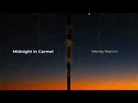 Midnight in Carmel - Wendy Marcini