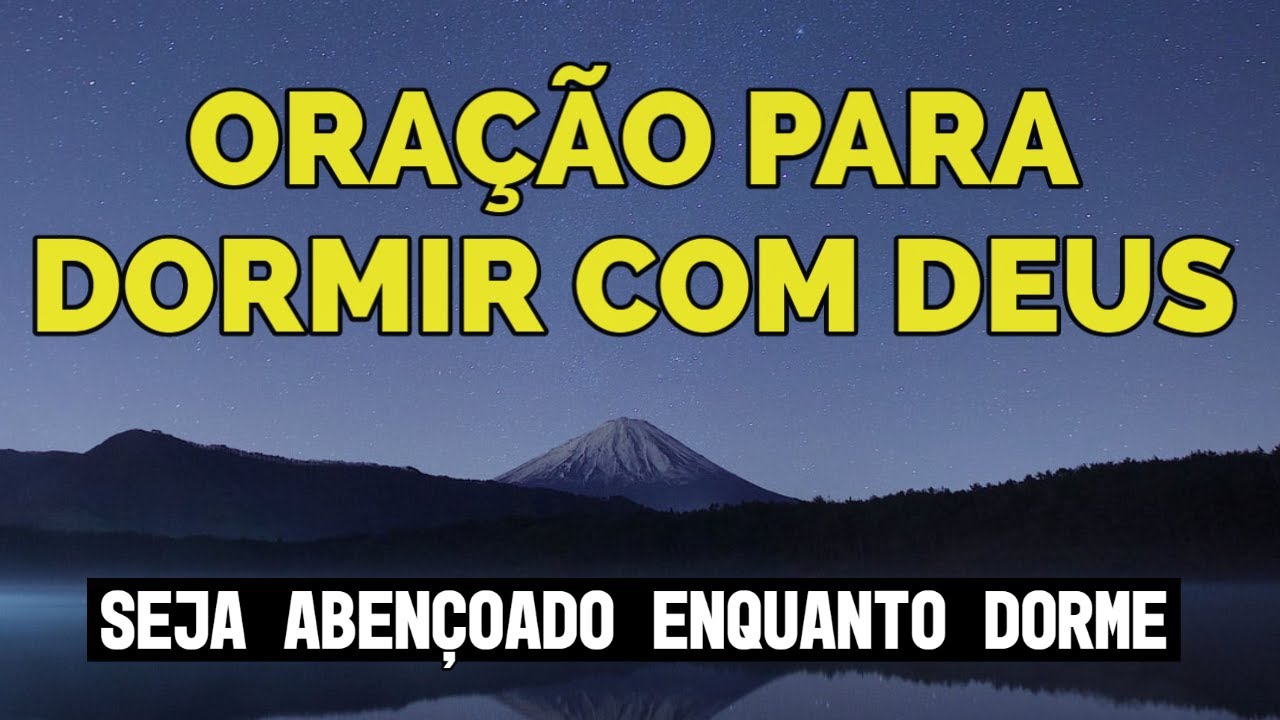 ORAÇÃO PARA DORMIR COM DEUS