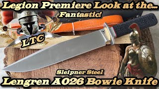 Legion Premiere Look at the Lengren A026 Bowie in Sleipner Steel
