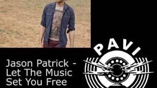 Jason Patrick   Let The Music Set You Free