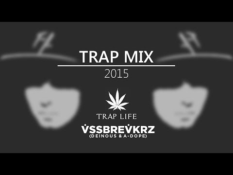 TRAP MIX 2015 | by VSSBREVKRZ (50K REMIX)