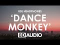 TONES AND I - DANCE MONKEY (8D AUDIO) 🎧 mp3