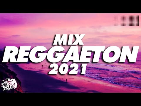 MIX REGGAETON DE MODA 2021 - LO MAS NUEVO 2021 - MIX REGGAETON 2021