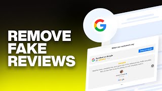 How To Remove Fake Google Reviews