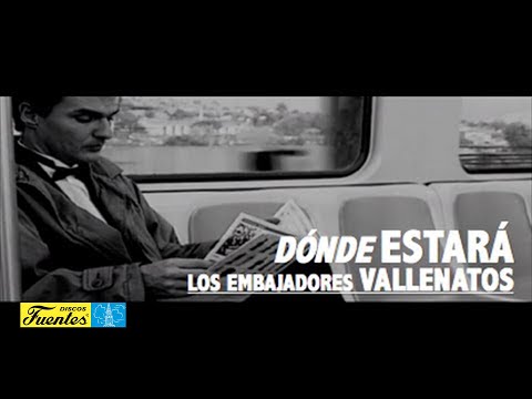 Donde Estarás - Los Embajadores Vallenatos (Video Oficial) | Discos Fuentes
