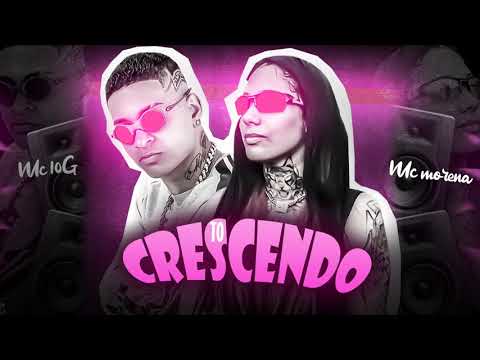⚫MC 10G & MC MORENA  - TOU CRESCENDO