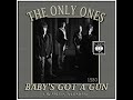 The Only Ones - Baby's Got A Gun (1980) Alt Version