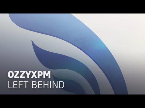 OzzyXPM - Left Behind (Original Mix)