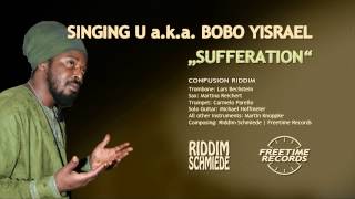 Singing U a.k.a. Bobo Yisrael - Sufferation (2012 PROMO VERSION) | FREETIME RECORDS