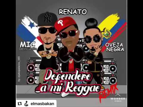 Oveja Negra, Renato, Mic Delincuente - Defenderé A Mi Reggae (REMIX 2019) Preview