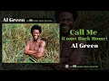 Al Green — Call Me (Come Back Home) [Official Audio]