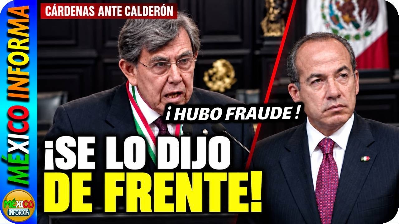 EL DÍA QUE CUAUHTÉMOC CÁRDENAS SE LO DIJO DE FRENTE A CALDERÓN. USTEDES HICIERON FRAUDE.