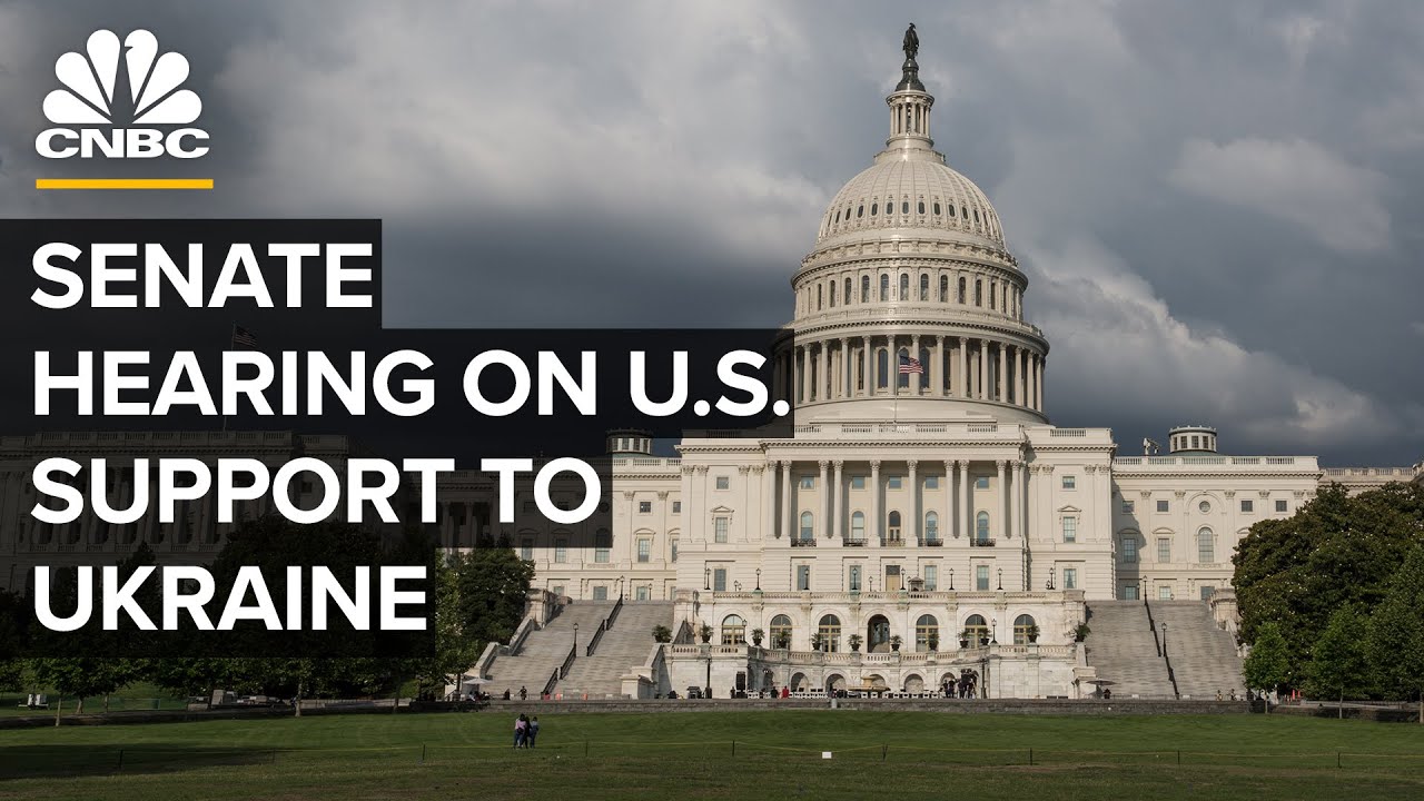 Senate committee examines U.S. efforts to support Ukraine against Russian aggression — 5/12/22