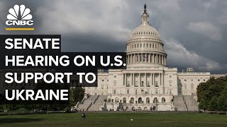 Senate committee examines U.S. efforts to support Ukraine against Russian aggression — 5/12/22